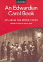 An Edwardian Carol Book 12 Carols for mixed chorus a cappella