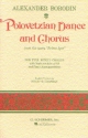 Polovezian Dance and Chorus for baritone, mixed chorus and orchestra vocal score (en)