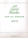 49 sacred Melodies for organ