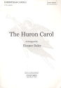 The Huron Carol  for mixed chorus a cappella score