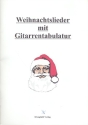 Weihnachtslieder mit Gitarrentabulatur fr Gitarre (mit Text)