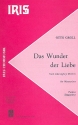 Das Wunder der Liebe fr Mnnerchor und Klavier Chorpartitur