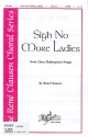 Sigh no more Ladies for mixed chorus (SATB) and piano score