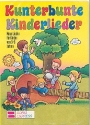 Kunterbunte Kinderlieder Liederbuch Melodie/Texte/Akkorde