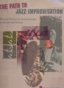 The Path to Jazz Improvisation: for all instruments