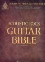 Acoustic Rock Guitar Bible: 35 songs for guitar with chords, notes, tablature, texts