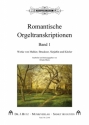 Romantische Orgelstranskriptionen Band 1 fr Orgel