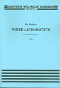 3 Latin Motets for mixed chorus a cappella score,  archive copy