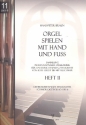 Orgel spielen mit Hand und Fu Band 11 Liedbearbeitungen manualiter