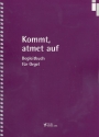 Kommt, atmet auf fr Orgel Begleitbuch, Ringbindung