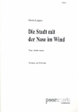 Die Stadt mit der Nase im Wind fr Gesang und Klavier