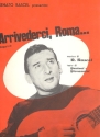 Arrivederci Roma: Einzelausgabe fr Gesang/Klavier/ Gitarre (it)