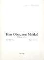 Herr Ober zwei Mokka: fr Gesang und Klavier