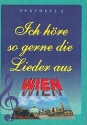 Ich hre so gerne die Lieder aus Wien  Textheft 2