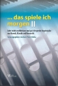 Das spiele ich morgen Band 2 fr Orgel