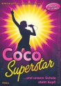 Coco Superstar fr Darsteller, Soli, Jugendchor und Klavier (Instrumente ad lib) Klavier-Partitur mit Auffhrungshinweisen