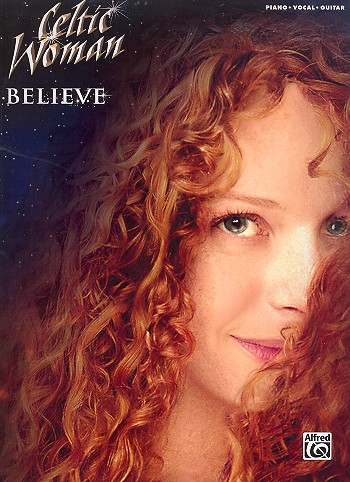 Celtic Woman: Believe songbook piano/vocal/guitar