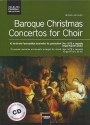 Baroque Christmas Concertos (+CD) fr gem Chor a cappella (Orgel/Klavier ad lib) Partitur (Chorleiterausgabe)