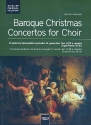 Baroque Christmas Concertos fr gem Chor a cappella (Orgel/Klavier ad lib) Partitur (dt/en)