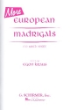 More European Madrigals for mixed chorus a cappella score