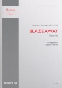 Blaze away fr Blasorchester Partitur und Stimmen