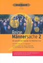 Reine Mnnersache Band 2 fr Mnnerchor a cappella Partitur