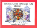 Teaching little fingers to play Hymns: for piano (with optional teacher accompaniments)