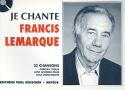 Je chante Francis Lemarque songbook paroles/diagrammes guitares/ accordes