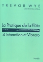 La practice de la flte vol.4 intonation et vibrato