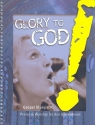 Glory to God fr Gospelchor/Gemeinde a cappella (z.T. mit Instrumenten) Partitur