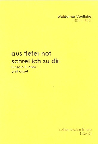 Aus tiefer Not schrei ich zu dir fr Sopran, gem Chor und Orgel Partitur