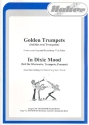 Golden Trumpets  und  In Dixie Mood: fr Blasorchester und diverse Soloinstrumente Direktion und Stimmen