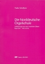 Die Norddeutsche Orgelschule fr Orgel