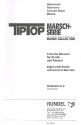 Tip Top Marsch Serie: fr Blasorchester Direktion