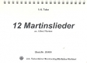 12 Martinslieder fr Blser Tuba (Stimme 1/4)