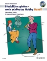 Blockflte spielen - mein schnstes Hobby Band 1 (+CD) fr Sopranblockflte (barocke und deutsche Griffweise)