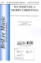 We wish you a merry Christmas for 3 part mixed chorus with opt. baritone and piano score