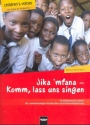 Jika 'mfana - Komm lass uns singen fr Kinderchor und Klavier (Percussion ad lib) Partitur mit Auffhrungshinweisen und Kopiervorlagen (Liedblatt)