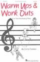 Warm ups and Work outs vol.1 for the developing choir (any combination of voices) choral score