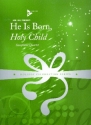 He is born, holy Child for saxophon quartet (SATB) score and parts