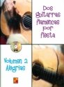 Dos guitarras flamencas por fiesta vol.2 - Alegrias (+CD): for 2 guitars/tab score