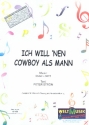 Ich will nen Cowboy als Mann: fr Klavier/Gesang/Gitarre