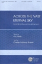 Across the vast eternal Sky for mixed chorus and piano (string quartet ad lib) vocal score