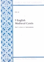 5 English medieval Carols for 3 voices or instruments 3scores