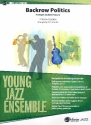 Backrow Politics: for young jazz ensemble score and parts