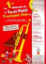 La 1re mthode du tout petit trumpet star (+CD) pour trompette et piano