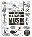 Big Ideas - Das Klassische-Musik-Buch Wichtige Werke einfach erklrt gebunden