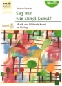 Sag mir, wie klingt Kunst? (+2CD's)