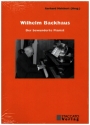 Wilhelm Backhaus Der bewunderte Pianist