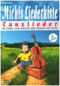 Michis Liederkiste - Tanzlieder fr Violoncello